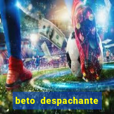 beto despachante pouso alegre